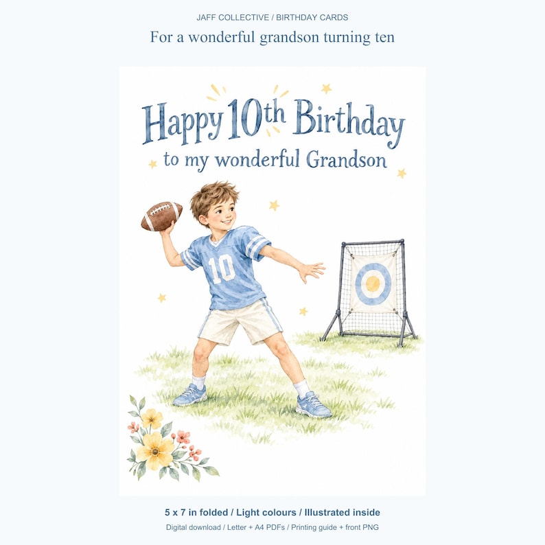 May include: A birthday card featuring a watercolor illustration of a child in a blue jersey with the number 10 throwing a brown football toward a target net. The text reads Happy 10th Birthday to my wonderful Grandson, with yellow stars and flowers.