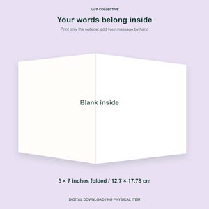 May include: A white folded greeting card template measuring 5 x 7 inches. The text reads JAFF COLLECTIVE, Your words belong inside, Print only the outside; add your message by hand, and Blank inside. This is a digital download file.