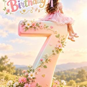May include: A large, pastel-colored number seven decorated with pink and white flowers, featuring a child in a pink dress sitting on top. The text Happy Birthday is displayed in colorful, stylized lettering above the number in this scene.