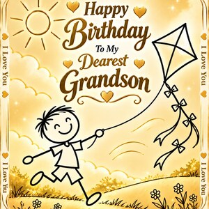 May include: A gold-toned birthday card featuring a stick figure child flying a kite in a field. The text reads Happy Birthday To My Dearest Grandson, with I Love You printed in the border. The design includes a sun, clouds, and small hearts.