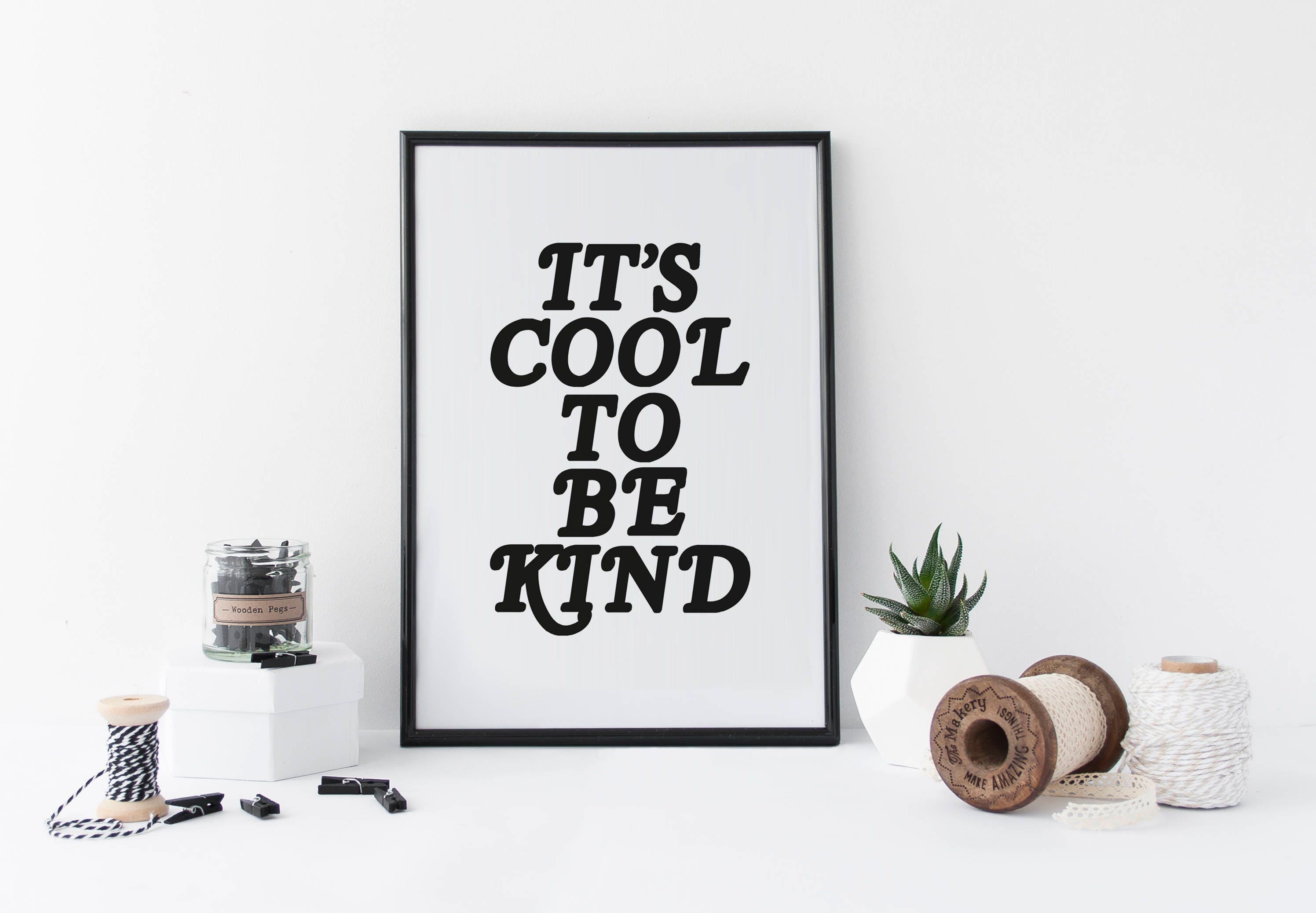 It's Cool To Be Kind Print Kindness Poster Monochrome Etsy