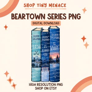 May include: A digital illustration of three book spines from the Beartown series by Fredrik Backman. The spines feature blue winter landscapes with mountains, trees, and hockey elements. Text includes SHOP TINY MENACE, BEARTOWN SERIES PNG, DIGITAL DOWNLOAD, BEARTOWN, US AGAINST YOU, and THE WINNERS.