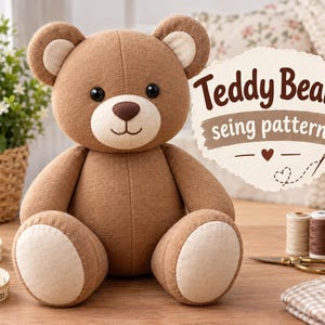 May include: A brown fabric teddy bear with a cream-colored muzzle, inner ears, and foot pads. The bear has black button eyes and a stitched nose and mouth. Text on the right reads Teddy Bear seing pattern with a heart and needle icon.