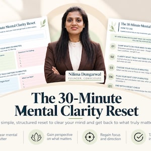 May include: The 30-Minute Mental Clarity Reset guide features two white worksheets with green leaf accents, text instructions, and numbered steps. The title is printed in large dark blue font, accompanied by a founder's name and professional portrait.