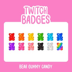 May include: A set of twelve digital gummy bear icons arranged in two rows, featuring red, orange, yellow, green, light blue, dark blue, purple, pink, light pink, black, white, and rainbow colors. The text TWITCH BADGES and BEAR GUMMY CANDY is visible.