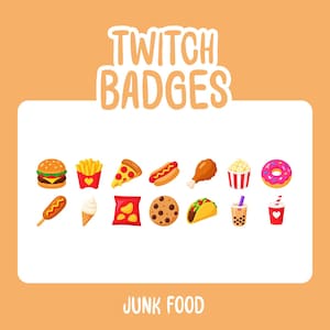 May include: A digital graphic titled TWITCH BADGES featuring a collection of junk food icons including a burger, fries, pizza slice, hot dog, chicken leg, popcorn, doughnut, corn dog, ice cream, crisps, cookie, taco, bubble tea, and soda. JUNK FOOD.