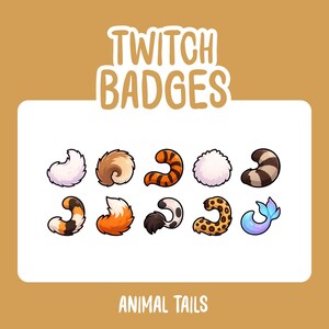 May include: A set of ten digital illustrations of animal tails arranged in two rows, labeled TWITCH BADGES and ANIMAL TAILS. The tails include various patterns such as striped, spotted, fluffy white, orange, brown, and a blue iridescent tail.