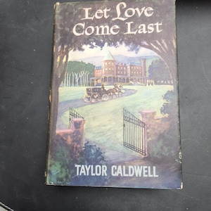 Let love come last by Taylor Caldwell