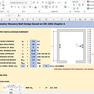 May include: A spreadsheet titled Elevator Masonry Wall Design Based on CBC 2001 Chapter A. It displays input data including masonry strength of 1.5 ksi, rebar yield stress of 60 ksi, wall thickness of 8 inches, and a diagram of a wall section.