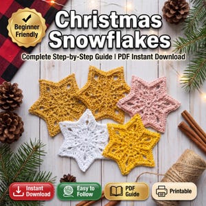 Könnte beinhalten: Fünf gehäkelte sternförmige Schneeflocken in Gold, Weiß und Rosa. Der Text lautet: Christmas Snowflakes, Beginner Friendly, Complete Step-by-Step Guide | PDF Instant Download, Instant Download, Easy to Follow, PDF Guide, Printable.