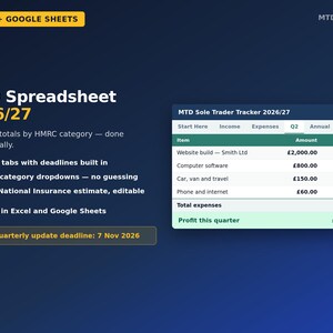 May include: A digital MTD Spreadsheet 2026/27 for Excel and Google Sheets. The interface displays a MTD Sole Trader Tracker with tabs for income, expenses, and quarterly totals. It features HMRC category dropdowns, tax and national insurance estimates, and a next quarterly update deadline of 7 Nov 2026.