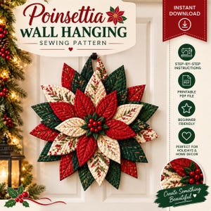 Könnte beinhalten: Ein Poinsettia Wall Hanging Schnittmuster mit einer gesteppten Stoffblume aus geschichteten roten, grünen und cremefarbenen Blütenblättern. Das Design enthält den Text Poinsettia Wall Hanging Sewing Pattern, Instant Download und eine Anleitung.