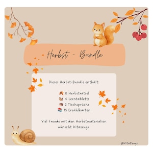 Könnte beinhalten: Eine digitale Grafik mit dem Titel Herbst-Bundle, die ein Eichhörnchen, eine Schnecke und Herbstblätter zeigt. Der Text listet den Inhalt auf: 8 Herbsträtsel, 4 Lerntabletts, 2 Tischsprüche und 15 Erzählkarten, mit dem Namen KitaZeugs unten.