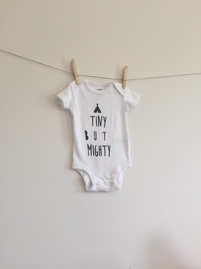 Tiny But Mighty Hand Stamped Onesie Bodysuit Cute Preemie Onesie TeePee Shirt Stylish Clothes Hipster Baby Modern Baby