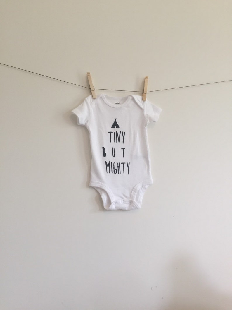Tiny But Mighty Hand Stamped Onesie Bodysuit Cute Preemie Onesie TeePee Shirt Stylish Clothes Hipster Baby Modern Baby
