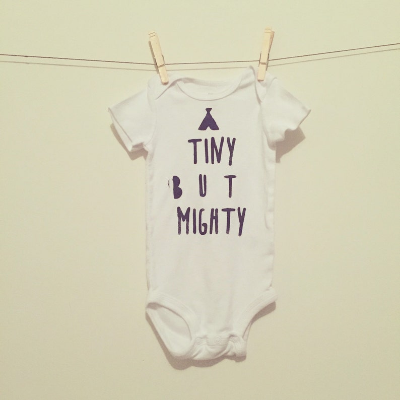 Tiny But Mighty Hand Stamped Onesie Bodysuit Cute Preemie Onesie TeePee Shirt Stylish Clothes Hipster Baby Modern Baby