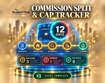 May include: A digital Commission Split & Cap Tracker Excel template by The Realtor's Desk. The graphic features a glowing blue dashboard with a 12-day countdown, a progress bar for contract stages, and status indicators for due, overdue, and on-track items.