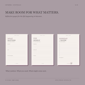 May include: Three off-white digital reflection pages on a mauve background. The pages feature the text "WHAT MATTERS," "FOR MYSELF," and "SOMEDAY / MAYBE" with lined sections for writing. The top header reads "ANOTHERSEA / LIFE NOTES No 03" and "MAKE ROOM FOR WHAT MATTERS."