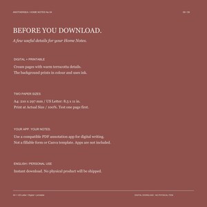 May include: A terracotta-colored digital information sheet titled BEFORE YOU DOWNLOAD. It lists specifications for Home Notes, including A4 210 x 297 mm and US Letter 8.5 x 11 in sizes, digital compatibility, and printing instructions in white text.
