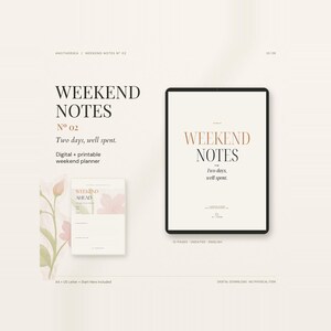 May include: A digital and printable weekend planner titled WEEKEND NOTES No 02. The display shows a tablet screen and a paper sheet featuring the text Two days, well spent, WEEKEND AHEAD, and floral illustrations in soft pink and green tones.