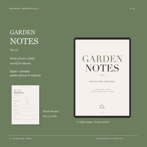 May include: A digital garden planner and notebook titled Garden Notes No 10, featuring a plant profile page and a cover page with the text Notes from a little world in bloom. The design includes 14 original pages and linked contents.