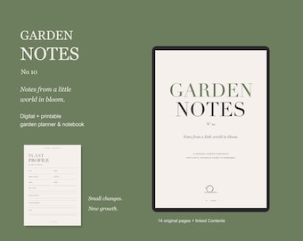 May include: A digital garden planner and notebook titled Garden Notes No 10, featuring a plant profile page and a cover page with the text Notes from a little world in bloom. The design includes 14 original pages and linked contents.