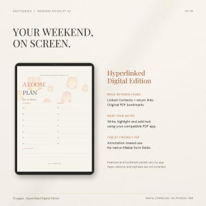 May include: A digital planner displayed on a tablet screen featuring the text 'YOUR WEEKEND, ON SCREEN.' and 'A LOOSE PLAN'. The interface includes sections for Saturday and Sunday, hyperlinked navigation, and instructions for annotation-based use.