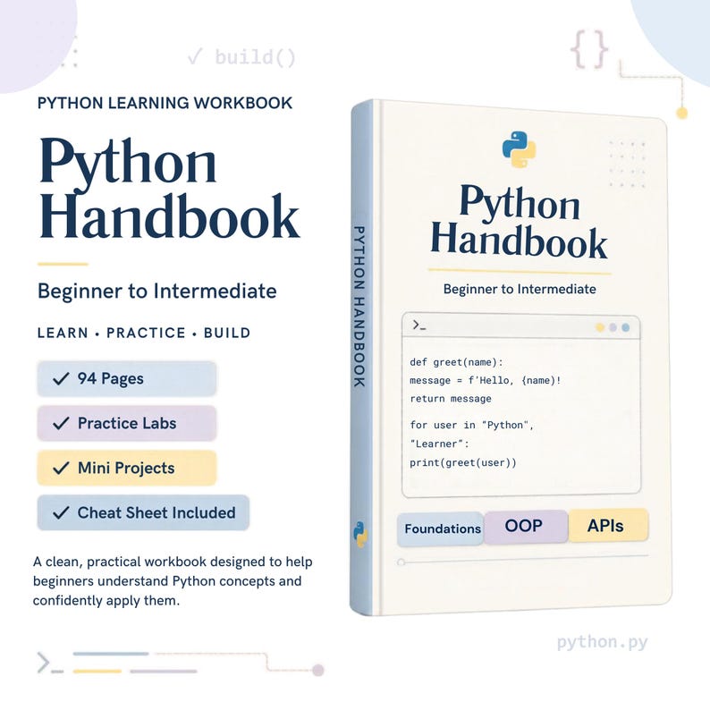 May include: A white Python Handbook learning workbook featuring dark blue text, a code snippet graphic, and colored tabs labeled Foundations, OOP, and APIs. The cover lists 94 pages, practice labs, mini projects, and a cheat sheet for learners.