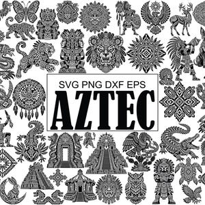 May include: A collection of black and white digital illustrations featuring Aztec-inspired motifs, including pyramids, warriors, animals, and geometric patterns. The central text reads SVG PNG DXF EPS AZTEC in a bold, black font.