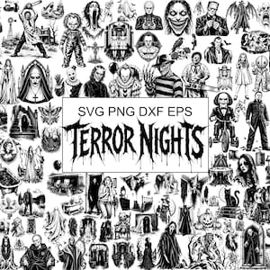 May include: A collection of black and white horror-themed illustrations featuring various iconic movie characters, monsters, and spooky scenes. The centre of the image displays the text SVG PNG DXF EPS and the title TERROR NIGHTS in a gothic font.