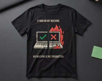 It Ran On My Machine Shirt, Funny Programmer Gift, DevOps Engineer Unisex Tee