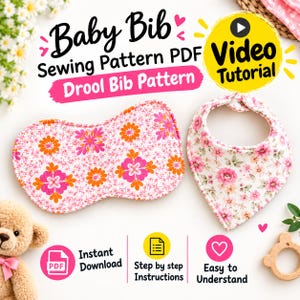 May include: A digital sewing pattern for a baby bib, featuring text that reads Baby Bib Sewing Pattern PDF Drool Bib Pattern, Video Tutorial, Instant Download, Step by step Instructions, and Easy to Understand, with two fabric bib examples.