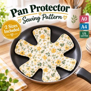 May include: A star-shaped fabric pan protector with a yellow and white floral pattern resting inside a black frying pan. The text reads Pan Protector Sewing Pattern, 2 Sizes Included, A0, A4, and US Letter, indicating a digital sewing project.