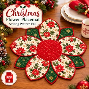 May include: A quilted fabric placemat shaped like a flower with a central red circle surrounded by alternating petals featuring poinsettia prints on cream and solid green fabric with gold snowflake patterns, labeled Christmas Flower Placemat Sewing Pattern PDF.