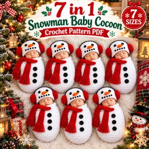 Op de afbeelding: Een 7-in-1 haakpatroon PDF voor een sneeuwpop babycocon. De afbeelding toont zeven baby's gewikkeld in witte gehaakte cocons met rode sjaals, zwarte knopen en witte mutsen met rode oorkappen en oranje wortelneuzen.