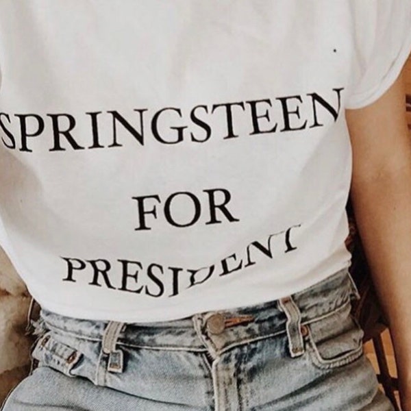 SPRINGSTEEN FOR PRESIDENT T-Shirt