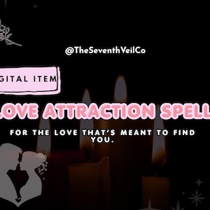 Puede incluir: Un gráfico de artículo digital con el texto @TheSeventhVeilCo, DIGITAL ITEM, LOVE ATTRACTION SPELL y FOR THE LOVE THAT'S MEANT TO FIND YOU. El fondo muestra las siluetas de dos personas frente a frente y llamas de velas encendidas.