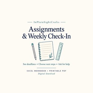 May include: A digital download titled InPlainSightCrafts Assignments & Weekly Check-In. The graphic features a pencil, a spiral notebook with a leaf illustration, and a ruler, with text: See deadlines, Choose next steps, Ask for help.