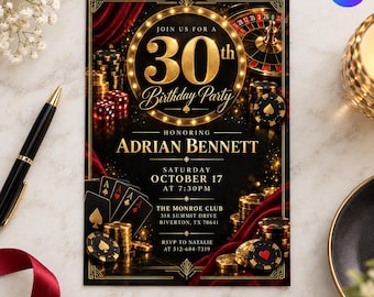May include: A rectangular 30th birthday party invitation card featuring a casino theme with gold text, a roulette wheel, stacks of poker chips, red dice, and playing cards on a black background. The text includes the name Adrian Bennett, date, time, and location details.