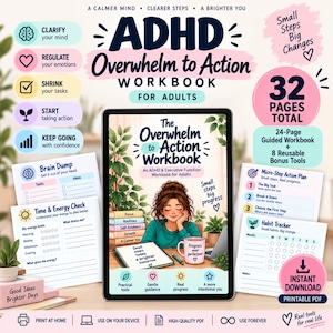 May include: ADHD Overwhelm to Action Workbook for adults featuring 32 pages total, including a 24-page guided workbook and 8 reusable bonus tools. The cover displays a person at a desk with books, a mug, and the text Small steps big progress.