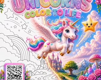 May include: A coloring book page titled UNICORNS COLOR TO LIFE featuring a winged unicorn with a rainbow mane and tail, a smiling star, a castle, and flowers. A QR code in the corner includes the text SCAN ME and SCAN AND WATCH IT COME TO LIFE.