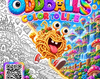 May include: A colorful graphic featuring the text ODDBALLS COLOR TO LIFE with a central spaghetti character wearing red sneakers. The image transitions from a black and white line art scene to a vibrant landscape with a QR code and SCAN ME text.