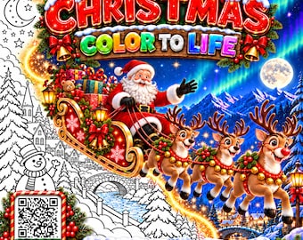 May include: A Christmas coloring book cover featuring Santa Claus in a sleigh pulled by three reindeer. The image includes the text CHRISTMAS COLOR TO LIFE, a QR code with the text SCAN ME, and the text SCAN AND WATCH IT COME TO LIFE.