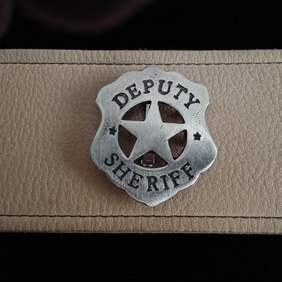 Deputy Sheriff Badge, Old West Badges, Wild West Badges (made in