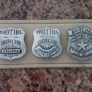 Three Brothel Badges Arizona, Tombstone, Las Vegas  (Made In The USA)