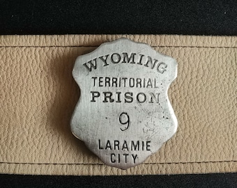 Wyoming Territorial Prison 9 Laramie City  Badge with pin back, Old West Badges, Wild West Badges (Made In The USA)