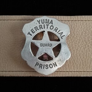 Yuma Territorial Prison Badge (Made In The USA)