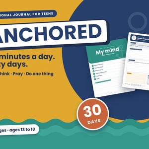 Pode incluir: Um diário devocional para adolescentes intitulado ANCHORED, com um fundo amarelo mostarda e azul marinho com detalhes ondulados em verde-azulado. O texto diz: Devotional journal for teens, ANCHORED, Ten minutes a day. Thirty days. Read, Think, Pray, Do one thing, 47 pages, ages 13 to 18, 30 days. Duas páginas de exemplo são exibidas.