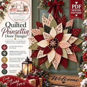 May include: A quilted poinsettia door hanger featuring 42 fabric petals in red, green, and cream patterns. The center has an embroidered gold snowflake and bead accents. The design includes text: Quilted Poinsettia Door Hanger, PDF Sewing Pattern.