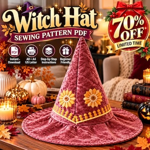 May include: A quilted maroon velvet witch hat featuring two yellow sunflower appliqués and a decorative yellow trim. The image includes text reading Witch Hat SEWING PATTERN PDF, 70% OFF LIMITED TIME, and icons for PDF, A0, A4, US Letter, Step-by-Step Instructions, and Beginner Friendly.